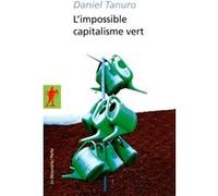 L'impossible capitalisme vert Daniel Tanuro (Auteur)
