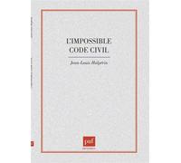 L'impossible code civil - Jean-Louis Halpérin - Puf - cartonné - Livre