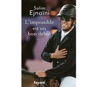 L'impossible est un bon début Salim Ejnaïni (Auteur)