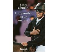 L'impossible est un bon début - Salim Ejnaïni - Fayard - broché - Témoignage