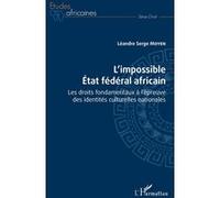 Léandre Serge Moyen – L'impossible État fédéral africain – Les droits fondamentaux – Broché