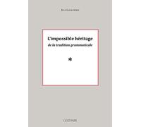 L'impossible héritage de la tradition grammaticale