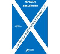 L'impossible indépendance écossaise - CAMP-PIETRAIN - Atlande Eds - broché - Etude