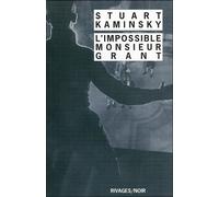 L'impossible Monsieur Grant - Stuart Kaminsky - Rivages - Poche - Roman