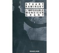 L'impossible Monsieur Grant - Stuart Kaminsky - Rivages - Poche - Roman