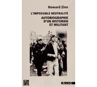 L'impossible neutralité: Autobiographie d'un historien et militant
