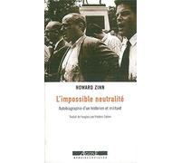 L'impossible neutralité: Autobiographie d'un historien et militant