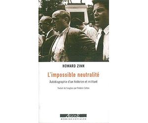 L'impossible neutralité: Autobiographie d'un historien et militant