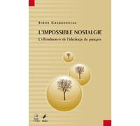 L'impossible nostalgie - L'effondrement de l'idéologie du progrès