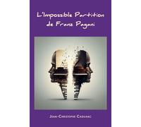 L'Impossible Partition de Franz Pagani - Jean-Christophe Cadilhac - Librinova - broché - Roman