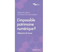 L'impossible Patrimoine Numérique ? - Mémoire & Traces