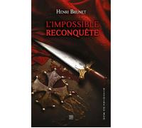 L'impossible reconquête - Henri Brunet - T.d.o - broché - Roman