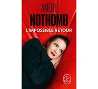 L'Impossible retour Amélie Nothomb (Auteur)