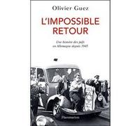 Olivier Guez – L'Impossible Retour – Flammarion