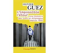 L'Impossible Retour: Une histoire des juifs en Allemagne depuis 1945