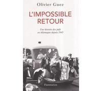 Olivier Guez – L'Impossible Retour – Flammarion