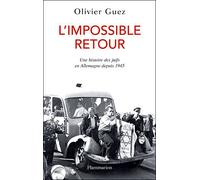 L'Impossible Retour Olivier Guez (Auteur)