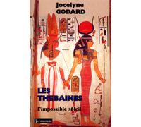 L'impossible soleil Les Thébaines Tome 10 - Jocelyne Godard - Le Semaphore Eds - broché - Roman