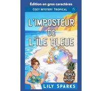 L'Imposteur de l'Île Bleue: Édition en gros caractères