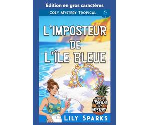 L'Imposteur de l'Île Bleue: Édition en gros caractères