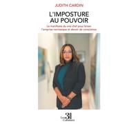 L'imposture au pouvoir Le manifeste du vrai chef pour briser l'emprise narcissique et devoir de conscience - Judith Cardin - Trois Colonnes - broché - Essai