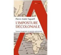 L'imposture décoloniale: Science imaginaire et pseudo-antiracisme