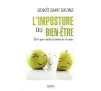 L'imposture Du Bien-Être - Etre, Par-Delà Le Bien Et Le Mal