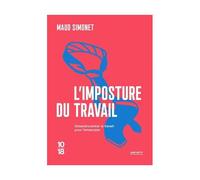 L'imposture Du Travail