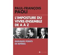 L'imposture du vivre ensemble: Quelques points de repères
