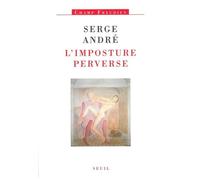 L'Imposture perverse - Serge André - Seuil - broché - Livre