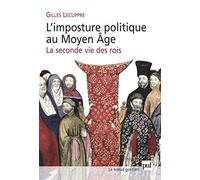 L'imposture politique au Moyen Âge: La seconde vie des rois