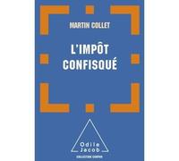 L'Impôt confisqué - Martin Collet - Odile Jacob - broché - Etude