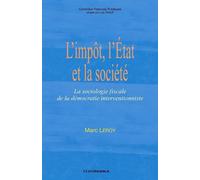 L'impot, l'etat et la societe - Marc Leroy - Economica - broché - Etude