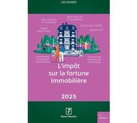 L'impôt sur la fortune immobilière 2025 Revue Fiduciaire (Auteur)