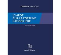 L'impôt sur la fortune immobilière L IFI : l impôt sur la fortune immobilière - Rédaction Francis Lefebvre - Lefebvre Francis - broché - Etude