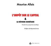 L'impôt sur le capital et la réforme monétaire: Précédé de Auto-portrait scientifique