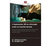 L'impression 3d En Chirurgie Orale Et Maxillo-Faciale