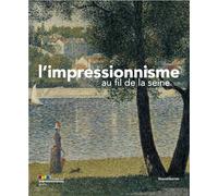 L'impressionnisme au fil de la Seine