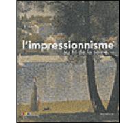 L'impressionnisme au fil de la Seine - Collectif - Silvana Editoriale - broché - Catalogue d'exposition