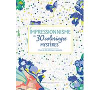 Collectif – L'impressionnisme en 30 coloriages mystères – Plus de 30 affiches à peindre – Broché
