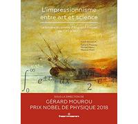 L'impressionnisme entre art et science: La lumière au prisme d'Augustin Fresnel (1790-1900)