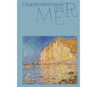 Cyrille Sciama – L'impressionnisme et la mer – Catalogue d'exposition – Relié