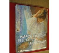 L'impressionnisme et le fauvisme en Belgique