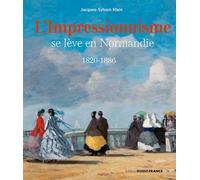L'impressionnisme se lève en Normandie - Jacques-Sylvain Klein - Ouest France - broché - Beau livre