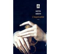 L'Imprévisible - Metin Arditi - Actes sud - Poche - Roman