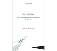 L'imprévision Étude comparée droit public-droit privé des contrats - Emilie Labrot - L'harmattan - broché - Etude