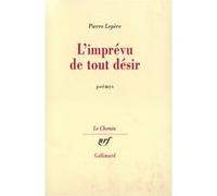 Pierre Lepère – L'imprévu de tout désir – Gallimard