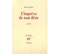 Pierre Lepère – L'imprévu de tout désir – Gallimard