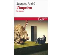 L'imprévu: En séance