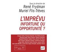 L'imprévu. Infortune ou opportunité ? Colloque Gypsy XV - René Frydman - Puf - broché - Essai